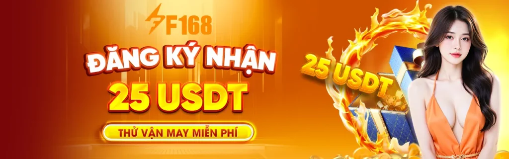 Đăng ký tài khoản F168 nhận 25 usdt